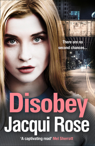 Jacqui Rose. Disobey