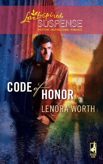 Lenora Worth. Code of Honor