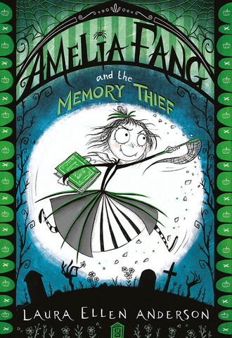 Laura Ellen Anderson. The Amelia Fang Series