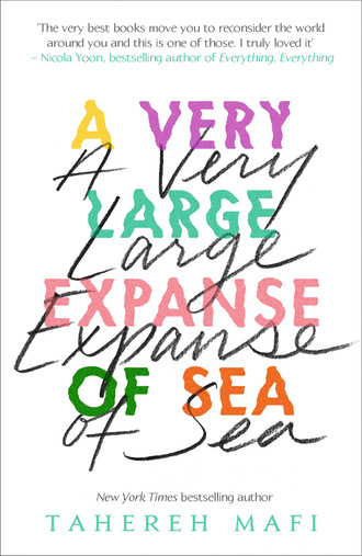 Tahereh Mafi. A Very Large Expanse of Sea