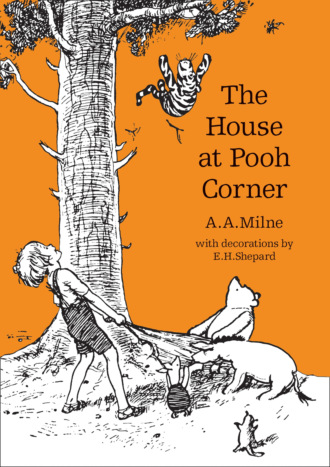 A. A. Milne. The House at Pooh Corner