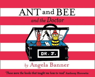 Angela Banner. Ant and Bee and the Doctor