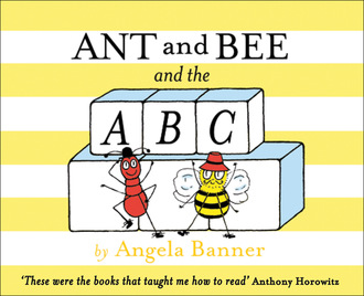 Angela Banner. Ant and Bee and the ABC