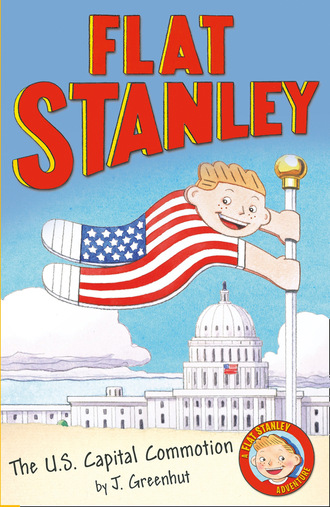 Josh Greenhut. Jeff Brown's Flat Stanley: The US Capital Commotion