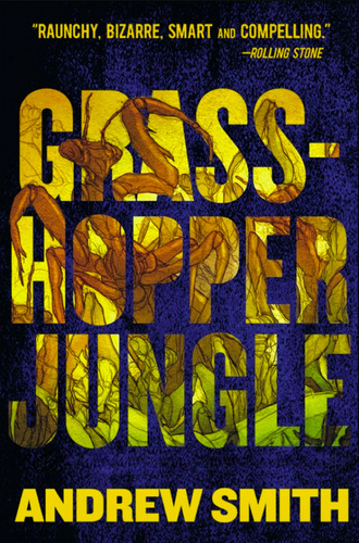 Andrew  Smith. Grasshopper Jungle