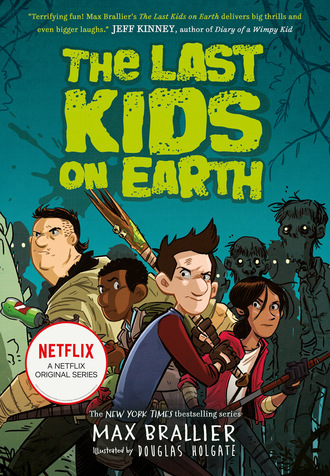 Max Brallier. The Last Kids on Earth