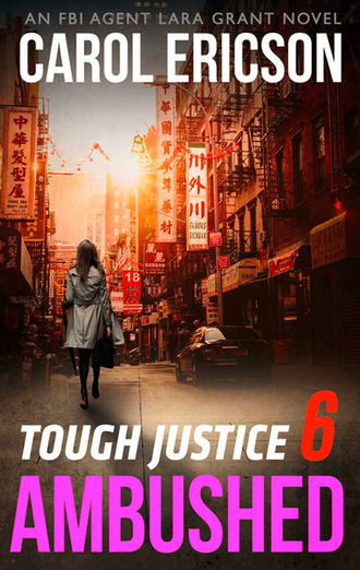 Carol Ericson. Tough Justice: Ambushed (Part 6 Of 8)