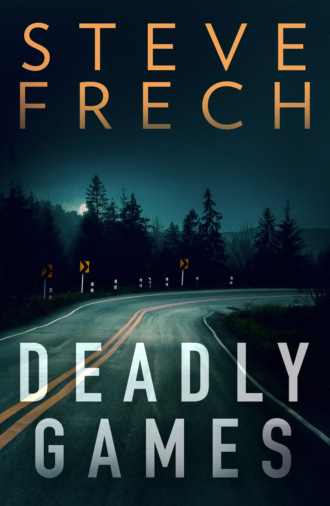 Steve Frech. Deadly Games