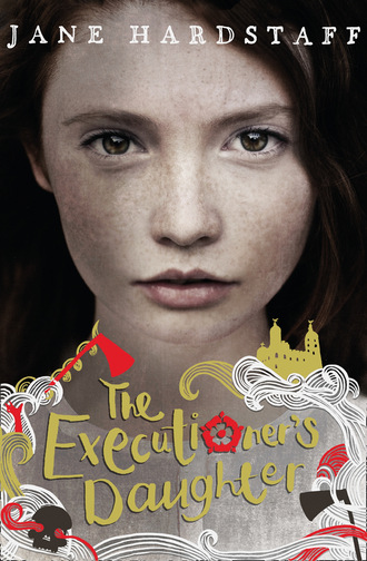 Jane Hardstaff. The Executioner's Daughter