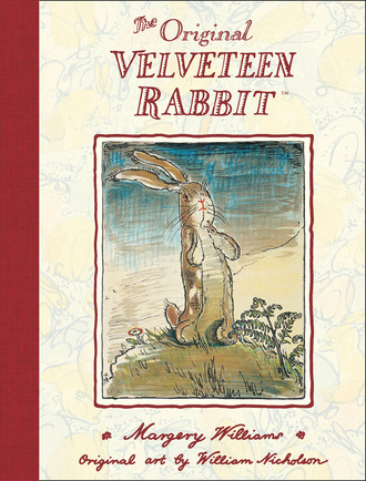 Margery Williams. The Velveteen Rabbit