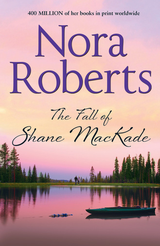 Нора Робертс. The Fall Of Shane MacKade