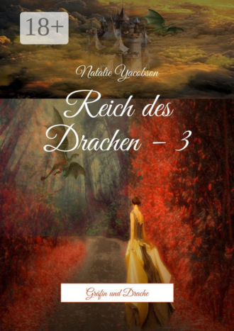 Обложка книги «Reich des Drachen – 3. Gräfin und Drache»