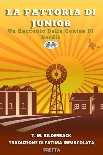 Обложка книги «La Fattoria Di Junior - Un Racconto Della Contea Di Sardis»