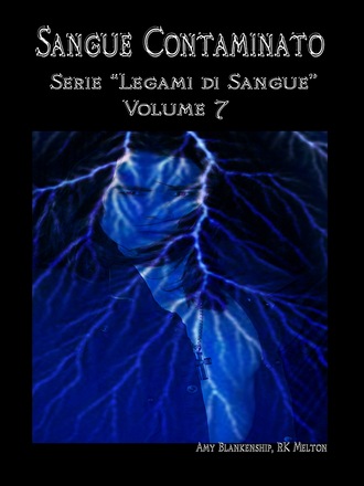 Обложка книги «Sangue Contaminato (Legami Di Sangue - Volume 7)»