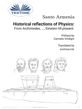 Обложка книги «Historical Reflections Of Physics: From Archimedes, ..., Einstein Till Present»