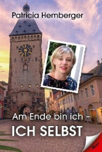 Patricia Hemberger. Am Ende bin ich - ich selbst