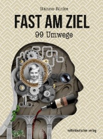 Hanno Rinke. Fast am Ziel