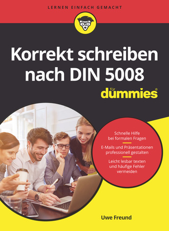 Uwe Freund. Korrekt schreiben nach DIN 5008 f?r Dummies