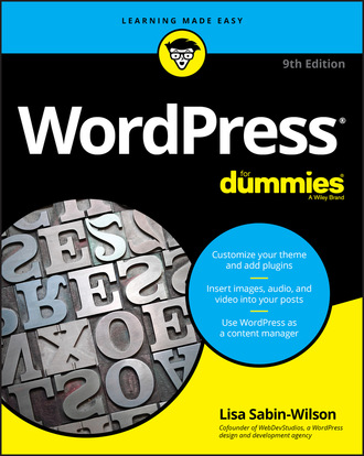 Lisa Sabin-Wilson. WordPress For Dummies