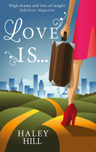 Haley Hill. Love Is...