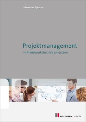 Alexander Spitzner. EBook 'Projektmanagment im Handwerksbetrieb umsetzen'