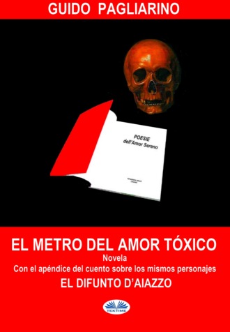 Обложка книги «El Metro Del Amor Tóxico»