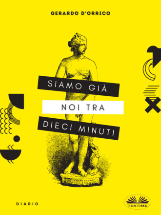 Обложка книги «Siamo Già Noi Tra Dieci Minuti»