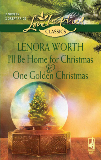 Lenora Worth. I'll Be Home for Christmas and One Golden Christmas