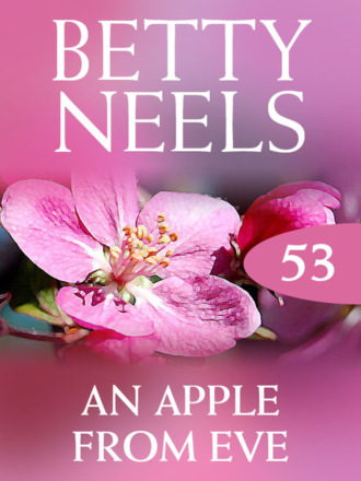 Betty Neels. An Apple from Eve