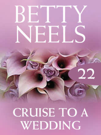 Betty Neels. Cruise to a Wedding