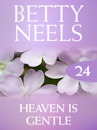 Betty Neels. Heaven is Gentle