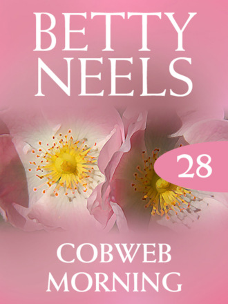 Betty Neels. Cobweb Morning