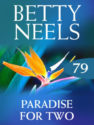 Betty Neels. Paradise for Two