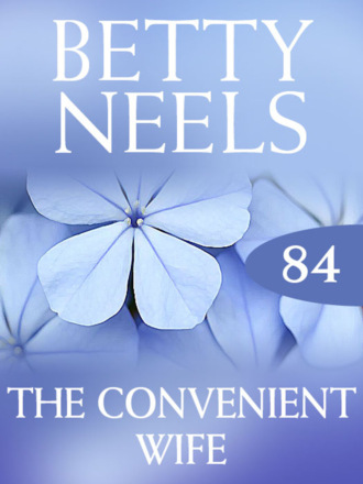 Betty Neels. The Convenient Wife