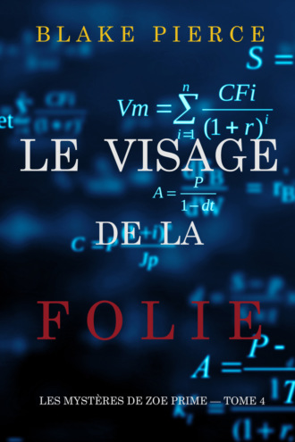 Блейк Пирс. Le Visage de la Folie