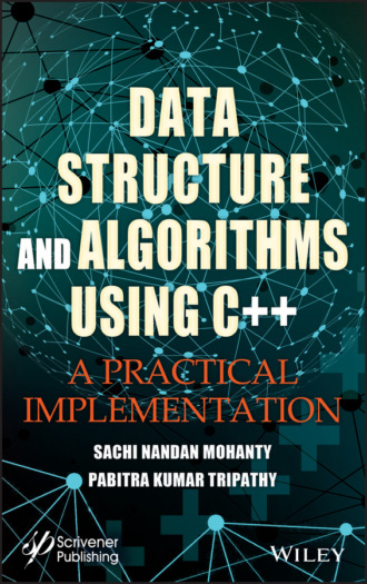 Sachi Nandan Mohanty. Data Structure and Algorithms Using C++