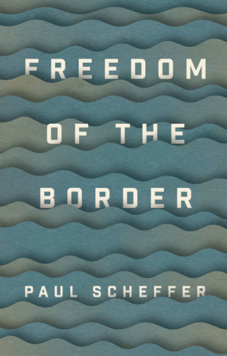 Paul Scheffer. Freedom of the Border