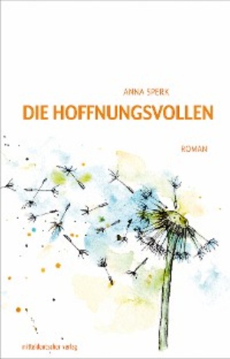 Anna Sperk. Die Hoffnungsvollen