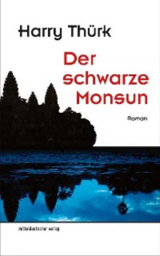 Harry Th?rk. Der schwarze Monsun