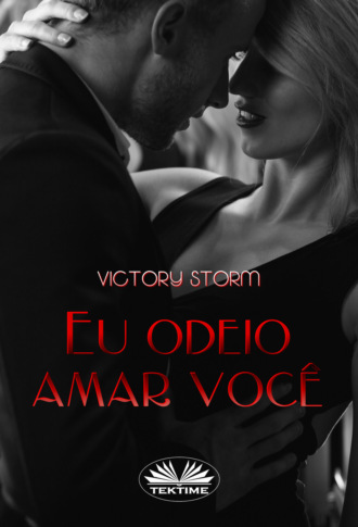 Victory Storm. Eu Odeio Amar Voc?