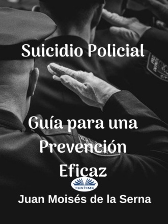 Обложка книги «Suicidio Policial: Guía Para Una Prevención Eficaz»