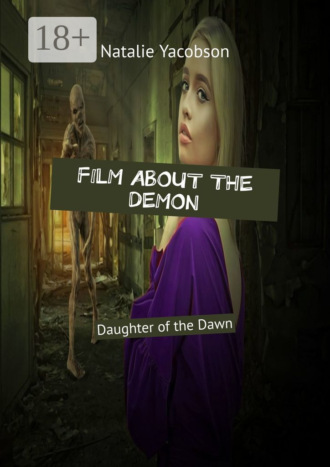 Обложка книги «Film About the Demon. Daughter of the Dawn»