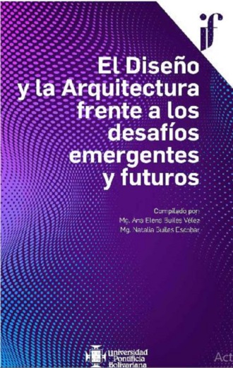 Varios autores. El Dise?o y la Arquitectura frente a los desaf?os emergentes y futuros