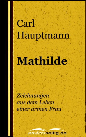 Carl Hauptmann. Mathilde