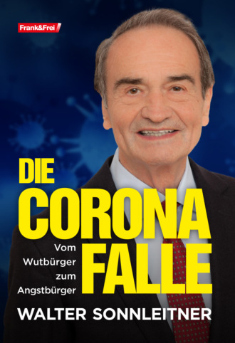 Walter Sonnleitner. Die Corona-Falle