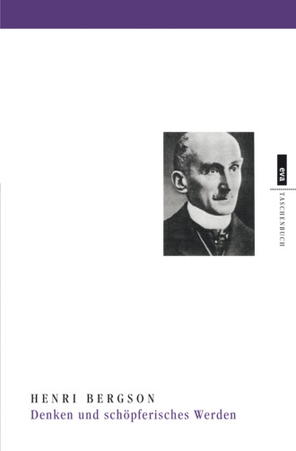 Henri Bergson. Denken und sch?pferisches Werden