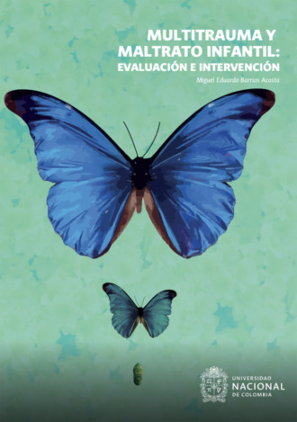 Miguel Eduardo Barrios Acosta. Multitrauma y maltrato infantil: evaluaci?n e intervenci?n