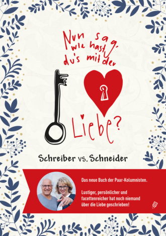 Schreiber vs. Schneider. Nun sag, wie hast Du's mit der Liebe?