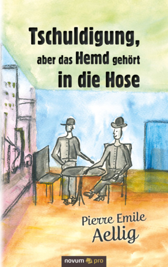 Pierre Emile Aellig. Tschuldigung, aber das Hemd geh?rt in die Hose