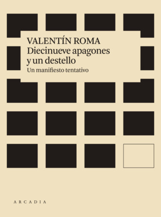 Valent?n Roma. Diecinueve apagones y un destello